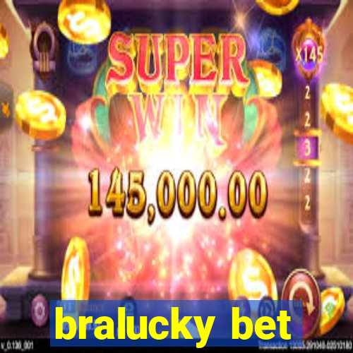 bralucky bet